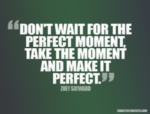 Perfect-Moment-Inspiration-Picture-Quotes